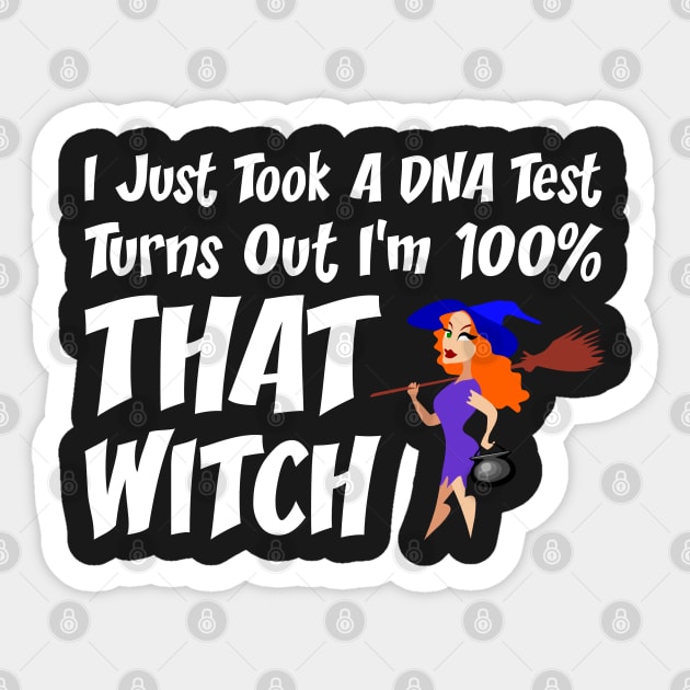 I'm 100% That Witch Halloween Gifts Sticker by finedesigns